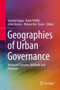 Geographies of Urban Governance〈1st ed. 2015〉 : Advanced Theories, Methods and Practices