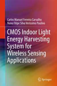 CMOS Indoor Light Energy Harvesting System for Wireless Sensing Applications〈1st ed. 2016〉
