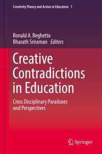 Creative Contradictions in Education〈1st ed. 2017〉 : Cross Disciplinary Paradoxes and Perspectives