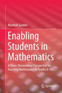 Enabling Students in Mathematics〈1st ed. 2016〉 : A Three-Dimensional Perspective for Teaching Mathematics in Grades 6-12