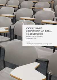 Academic Labour, Unemployment and Global Higher Education〈1st ed. 2016〉 : Neoliberal Policies of Funding and Management