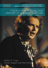 The Political Rhetoric and Oratory of Margaret Thatcher〈1st ed. 2016〉