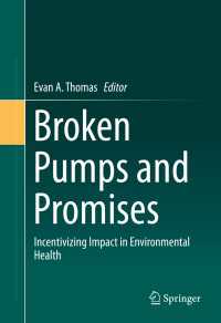 Broken Pumps and Promises〈1st ed. 2016〉 : Incentivizing Impact in Environmental Health