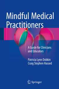 Mindful Medical Practitioners〈1st ed. 2016〉 : A Guide for Clinicians and Educators