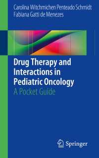 Drug Therapy and Interactions in Pediatric Oncology〈1st ed. 2017〉 : A Pocket Guide