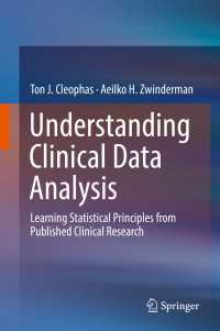 Understanding Clinical Data Analysis〈1st ed. 2017〉 : Learning Statistical Principles from Published Clinical Research