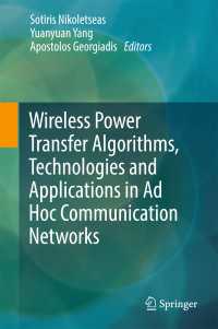 Wireless Power Transfer Algorithms, Technologies and Applications in Ad Hoc Communication Networks〈1st ed. 2016〉