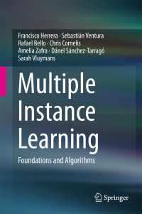 マルチインスタンス学習：基礎とアルゴリズム<br>Multiple Instance Learning〈1st ed. 2016〉 : Foundations and Algorithms