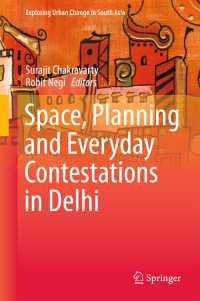 Space, Planning and Everyday Contestations in Delhi〈1st ed. 2016〉