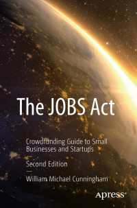 The JOBS Act〈2nd ed.〉 : Crowdfunding Guide to Small Businesses and Startups（2）
