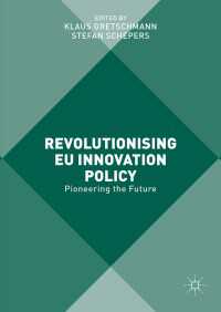 Revolutionising EU Innovation Policy〈1st ed. 2016〉 : Pioneering the Future