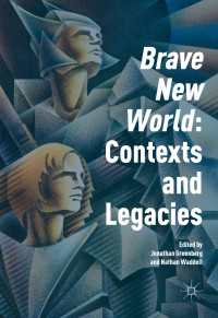 'Brave New World': Contexts and Legacies〈1st ed. 2016〉