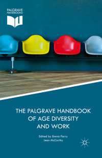 The Palgrave Handbook of Age Diversity and Work〈1st ed. 2017〉