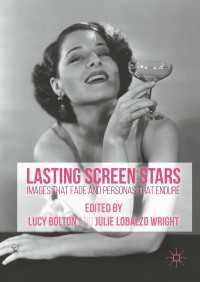 Lasting Screen Stars〈1st ed. 2016〉 : Images that Fade and Personas that Endure