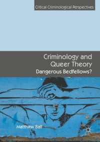 Criminology and Queer Theory〈1st ed. 2016〉 : Dangerous Bedfellows?