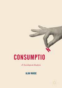 Consumption〈1st ed. 2017〉 : A Sociological Analysis