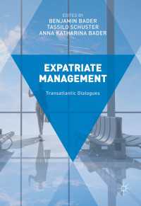 海外駐在員の管理<br>Expatriate Management〈1st ed. 2017〉 : Transatlantic Dialogues