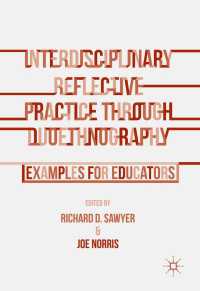 Interdisciplinary Reflective Practice through Duoethnography〈1st ed. 2016〉 : Examples for Educators