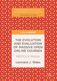 The Evolution and Evaluation of Massive Open Online Courses〈1st ed. 2016〉 : MOOCs in Motion