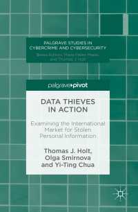 データ泥棒の実態：盗まれた個人情報の国際市場の検証<br>Data Thieves in Action〈1st ed. 2016〉 : Examining the International Market for Stolen Personal Information