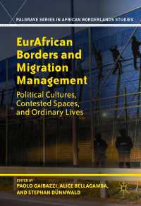 EurAfrican Borders and Migration Management〈1st ed. 2017〉 : Political Cultures, Contested Spaces, and Ordinary Lives