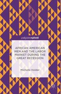 African American Men and the Labor Market during the Great Recession〈1st ed. 2017〉