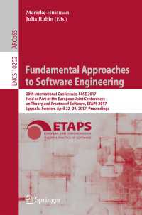 Fundamental Approaches to Software Engineering〈1st ed. 2017〉 : 20th International Conference, FASE 2017, Held as Part of the European Joint Conferences on Theory and Practice of Software, ETAPS 2017, Uppsala, Sweden, April 22-29, 2017, Proceedings