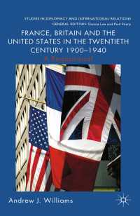 France, Britain and the United States in the Twentieth Century 1900 – 1940 : A Reappraisal