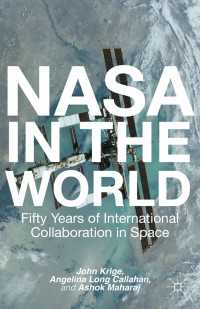 NASAの世界史<br>NASA in the World : Fifty Years of International Collaboration in Space