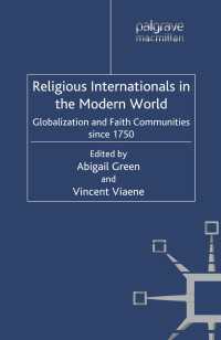 国際化した宗教の歴史<br>Religious Internationals in the Modern World : Globalization and Faith Communities since 1750