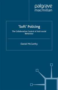 反社会的行動への「ソフト」な介入<br>'Soft' Policing : The Collaborative Control of Anti-Social Behaviour