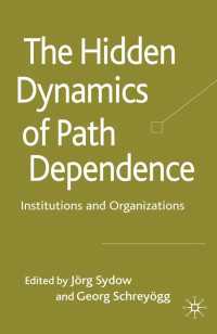 経路依存性の隠れたダイナミクス：制度と組織<br>The Hidden Dynamics of Path Dependence : Institutions and Organizations