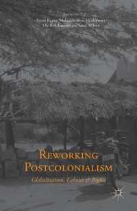 Reworking Postcolonialism : Globalization, Labour and Rights