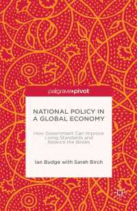 National Policy in a Global Economy : How Government can Improve Living Standards and Balance the Books