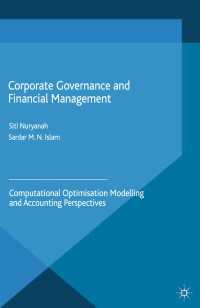 コーポレート・ガバナンスと財務管理：計算最適化のモデリングと会計の視点<br>Corporate Governance and Financial Management : Computational Optimisation Modelling and Accounting Perspectives