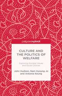 Culture and the Politics of Welfare : Exploring Societal Values and Social Choices