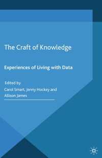 The Craft of Knowledge : Experiences of Living with Data