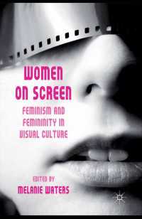 視覚文化にみるフェミニズムと女性性<br>Women on Screen : Feminism and Femininity in Visual Culture