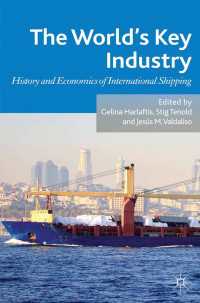 The World's Key Industry : History and Economics of International Shipping