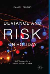 Deviance and Risk on Holiday : An Ethnography of British Tourists in Ibiza
