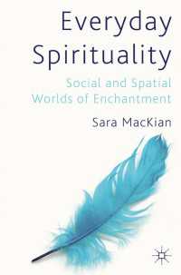 日常のスピリチュアリティ<br>Everyday Spirituality : Social and Spatial Worlds of Enchantment