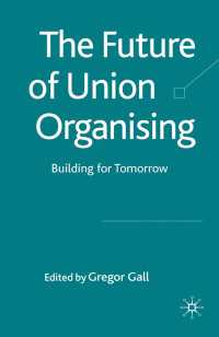 労働組合の未来<br>The Future of Union Organising : Building for Tomorrow