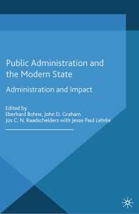 行政と現代国家<br>Public Administration and the Modern State : Assessing Trends and Impact