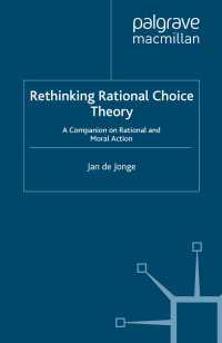 合理的選択論の再考<br>Rethinking Rational Choice Theory : A Companion on Rational and Moral Action