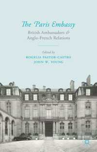 The Paris Embassy : British Ambassadors and Anglo-French Relations 1944–79