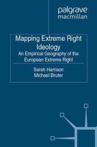 欧州にみる極右のアイデンティティ<br>Mapping Extreme Right Ideology : An Empirical Geography of the European Extreme Right