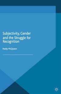 主体性、ジェンダーと承認をめぐる闘争<br>Subjectivity, Gender and the Struggle for Recognition