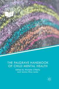 児童精神保健ハンドブック<br>The Palgrave Handbook of Child Mental Health〈1st ed. 2015〉