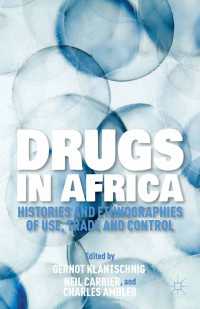 Drugs in Africa : Histories and Ethnographies of Use, Trade, and Control