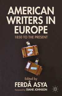 American Writers in Europe : 1850 to the Present
